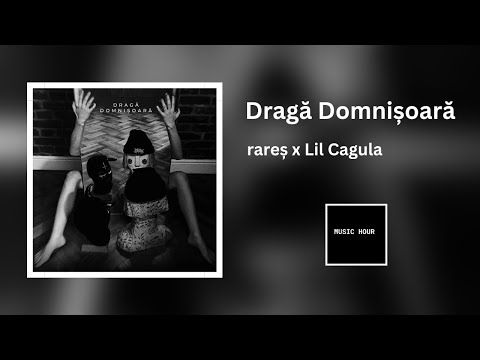 rares x Lil Cagula - Draga Domnisoara | Music Hour