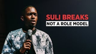 SULI BREAKS PRESENTS NOT A ROLE MODEL (PART ONE)