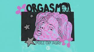 Orgasm Full Of Pain Music Video