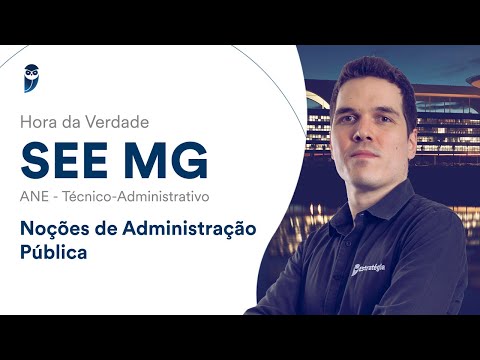 Hora da Verdade SEE MG - ANE - Técnico-Administrativo: Noções de Administração Pública