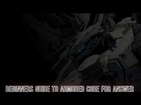 Beginners Guide To Armored Core For Answer