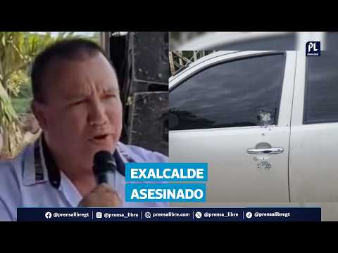 Exalcalde de Dolores muere tras ataque armado en Petén