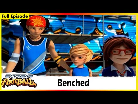 Extreme Football  | Benched | Session 01 | Full Episode  21