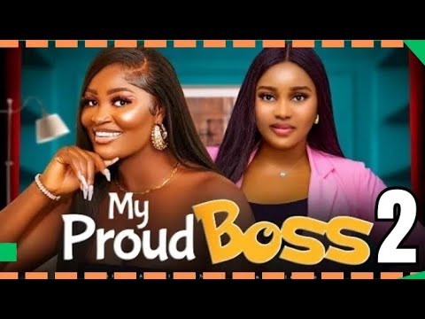 MY PROUD BOSS part 2 (Trending Nollywood Nigerian Movie Review) Chizzy Alichi Mbah #2024