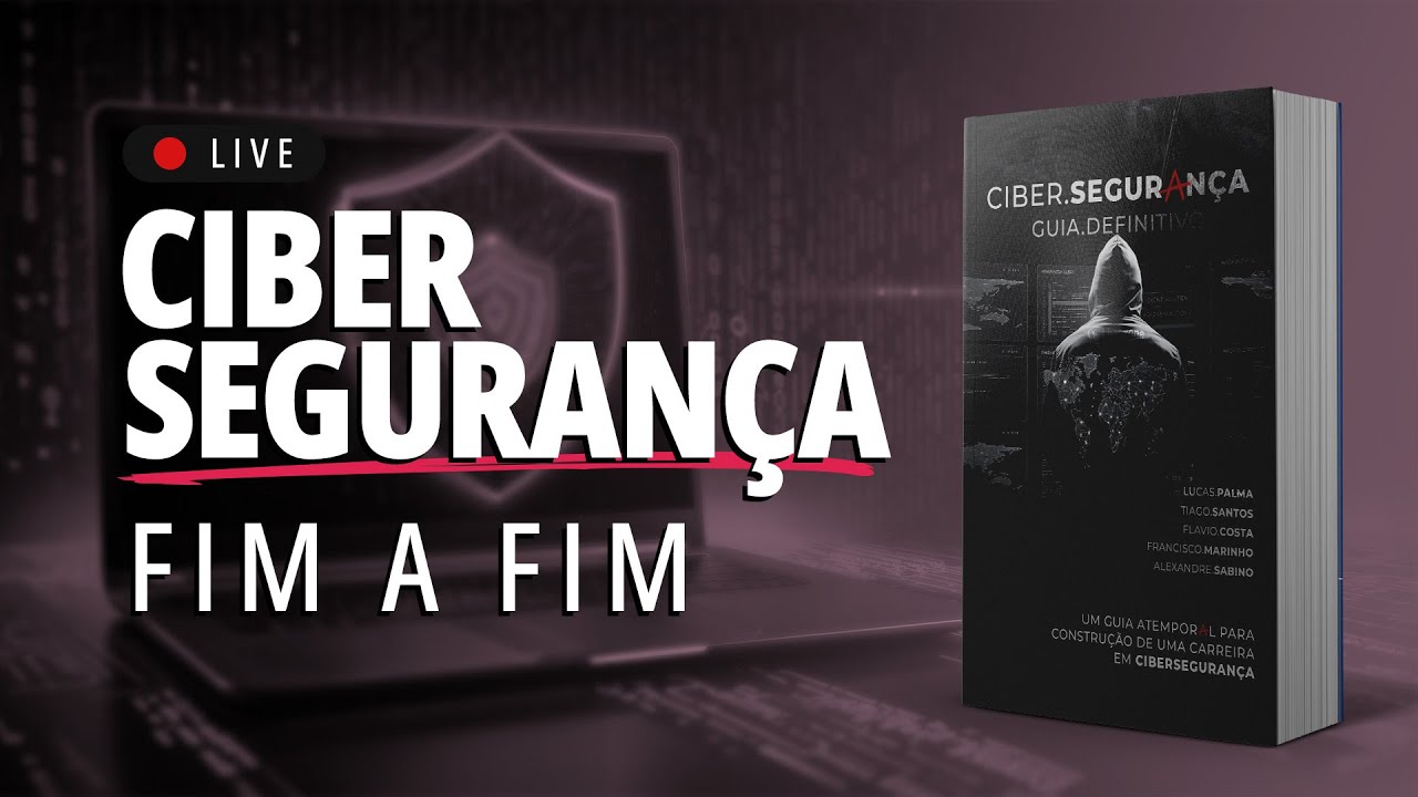 Cibersegurança Fim a Fim: Proteção da Aplicação à Infraestrutura