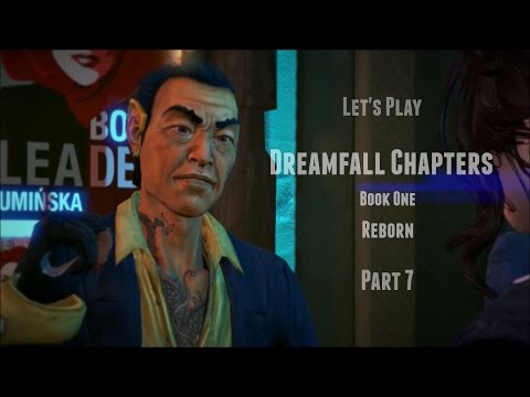 Dreamfall Chapters Book One Reborn Let's Play (Part 7) - Cantonese mafia