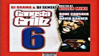 DJ DRAMA &amp; SENSEI - GANGSTA GRILLZ 6: HOSTED BY KILLER MIKE, BONE CRUSHER &amp; DAVID BANNER [2003]