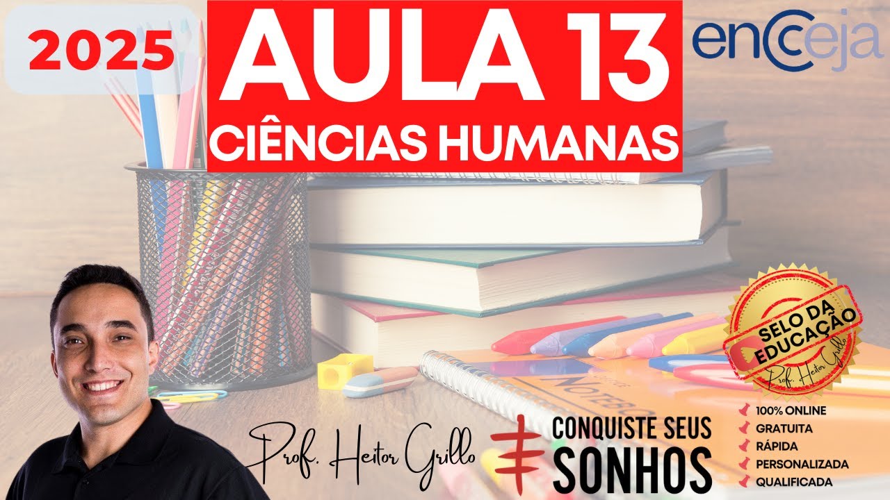 ENCCEJA 2025 - HUMAN SCIENCES AND THEIR TECHNOLOGIES - CLASS 13 | Professor Heitor Grillo