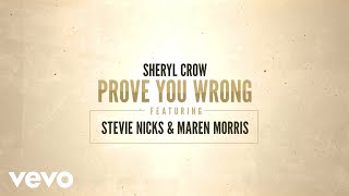 Download lagu Sheryl Crow - Prove You Wrong (Lyric Video) ft. Stevie Nicks, Maren Morris mp3 Download lagu Sheryl Crow - Prove You Wrong (Lyric Video) ft. Stevie Nicks, Maren Morris mp3
