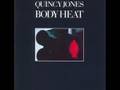 Body Heat- Quincy Jones