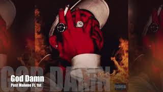 God Damn - Post Malone ft. 1st