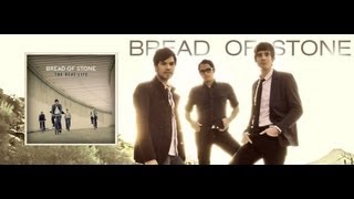 Get To Know: Bread Of Stone