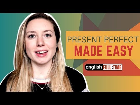 PRESENT PERFECT TENSE | Complete English Grammar Review