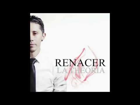 La Theoria - Renacer (Official Album) 2015