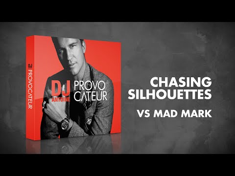 DJ Antoine vs Mad Mark – Chasing Silhouettes (Radio Edit)