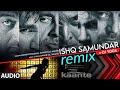 Audio Ishq Samundar ReFix DJ Yogii Anand Raj Anand Sunidhi Chauhan Kaante Sanjay Dutt Isha
