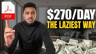 Laziest Way To Make Money Selling PDFs For Beginners ($270/Day)