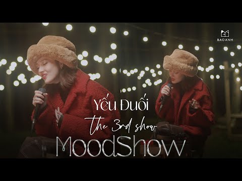 Bảo Anh - Yếu Đuối | Moodshow Tập 3