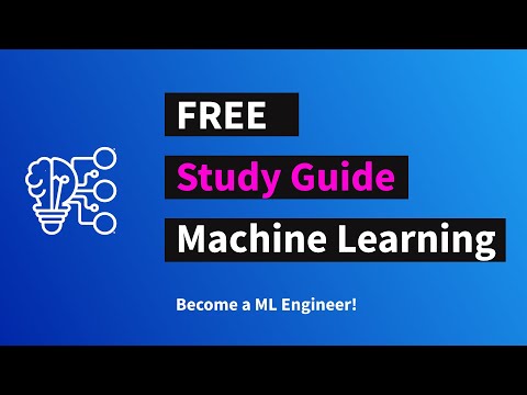 Complete FREE Study Guide for Machine Learning and Deep Learning