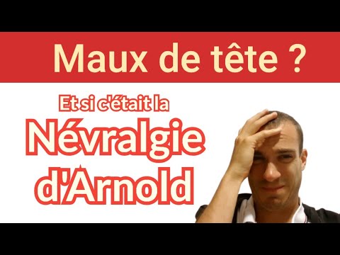Céphalées ? Migraines ? La Névralgie d'Arnold expliquée en 3 min