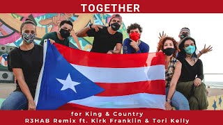 Puerto Rico - Video for KING &amp; COUNTRY - TOGETHER R3HAB Remix ft  Kirk Franklin &amp; Tori Kelly