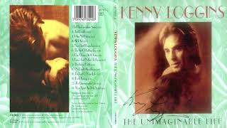 Kenny Loggins - The Unimaginable Life [Full Album]