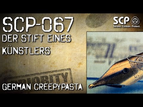 SCP-067:  Der Stift eines Künstlers - German Creepypasta (Grusel, Horror, Hörbuch) DEUTSCH