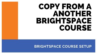 Copy Material from a Another Brightspace Course