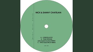 Nick & Danny Chatelain - London Acid video