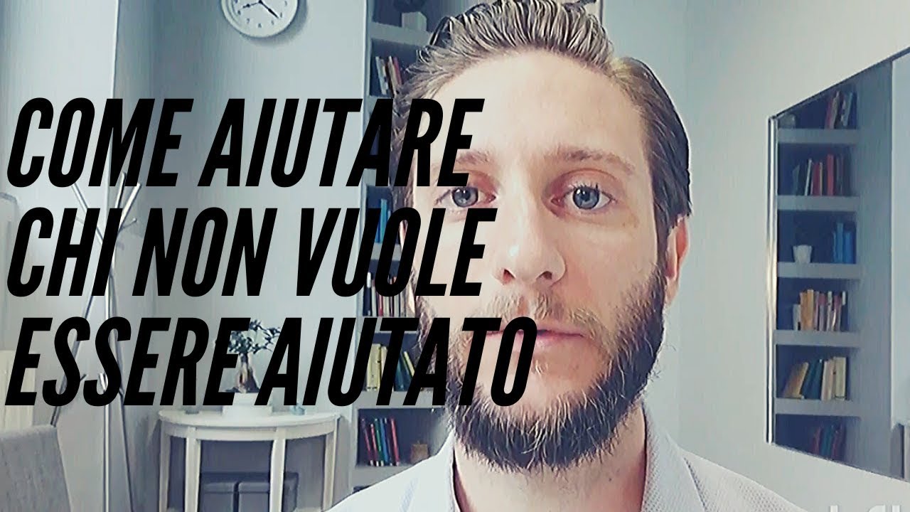 Psicoterapia: come aiutare chi non vuole essere aiutato