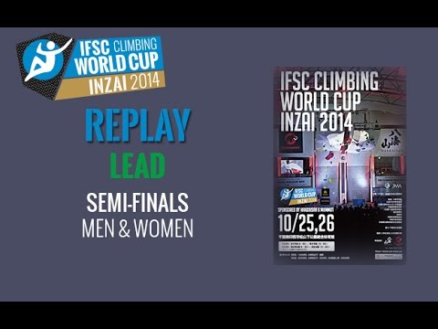 IFSC Climbing World Cup Inzai 2014 - Lead - Semi-finals - Men/Women