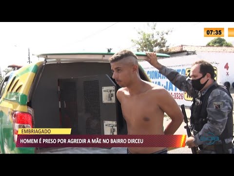 Homem eÌ preso por agredir a maÌƒe no Dirceu 21 09 2021