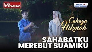 Download lagu 🔴SAHABATKU MEREBUT SUAMIKU | LIVE CAHAYA HIKMAH | 23 OKTOBER 2025 mp3