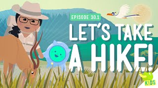 Let's Take a Hike: Crash Course Kids #30.1