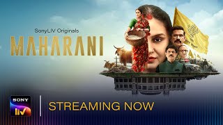 Maharani | Web Series | All Episodes | Streaming now | SonyLIV Originals