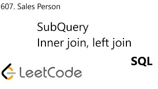 YouTube video 'LeetCode 607 | Sales Person | SubQuery | Left Join | Inner Join | SQL'