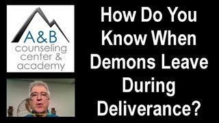 How Do You Know When Demons Leave During Deliverance Ministry?