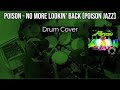 Poison - No More Lookin' Back (Poison Jazz) Drum Cover by Travyss Drums
