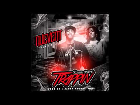 Nuevent - Finna Start Trappin'