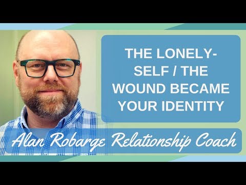 The Lonely-Self - The Wound Became Your Identity / Community Conversations