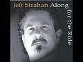 Jeff Strahan ⭐ A Long for the Ride ⭐Beausolie⭐ (**2005**)