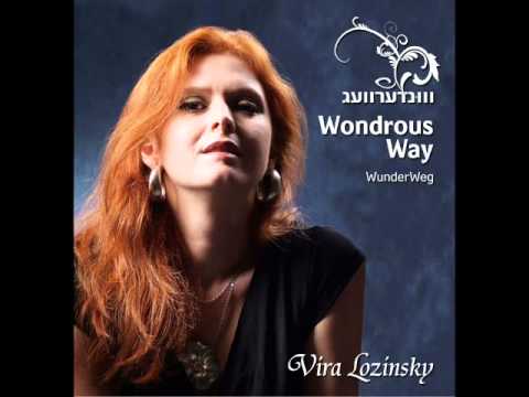 Vira Lozinsky - Tsigaynerishe Khasene (Yiddish) - Moldavian / Romanian Folk Song -