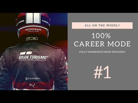 100% CAREER MODE - ALL ON THE WHEEL!! - Gran Turismo Sport