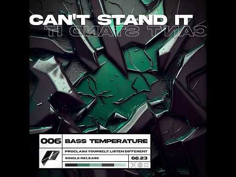 Bass Temp - Can't Stand It [PROCLAM]