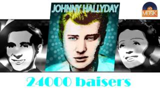 Johnny Hallyday - 24000 baisers (HD) Officiel Seniors Musik