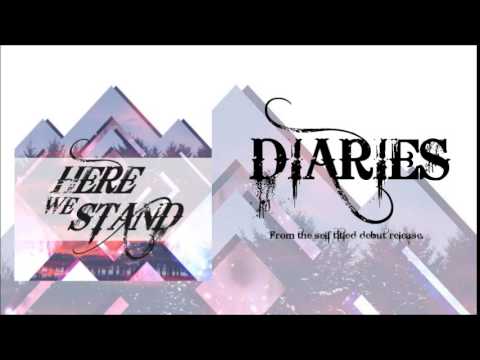 Here We Stand - Diaries