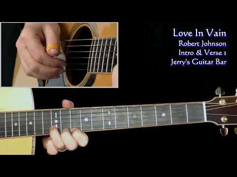 Robert Johnson Love in Vain | Guitar Play Thru and Intro Lesson