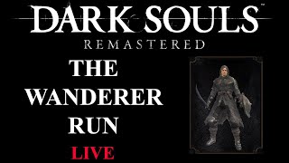 The Wanderer Run | LIVE | Dark Souls Remastered