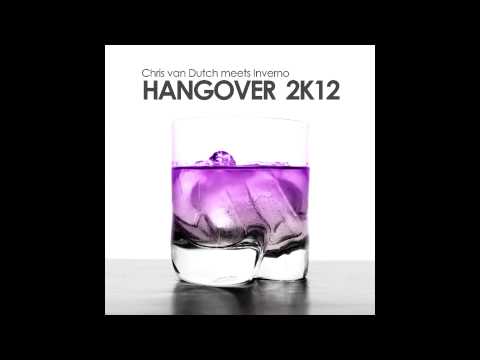 Chris van Dutch meets Inverno - Hangover 2k12 (Danceboy Radio Mix)