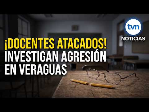 Meduca investiga agresiones físicas contra dos docentes en escuelas de Veraguas